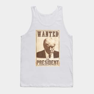 WANTED for President Tank Top